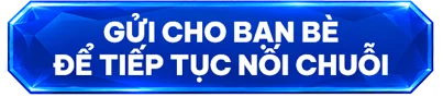 Gửi Cho Bạn Bè Để Tiếp Tục Nối Chuỗi